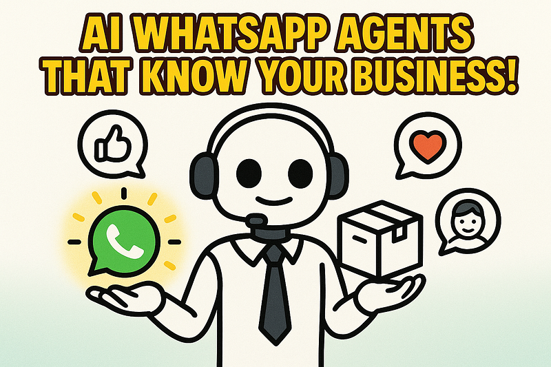 Build AI WhatsApp Agents That Understand Your Business